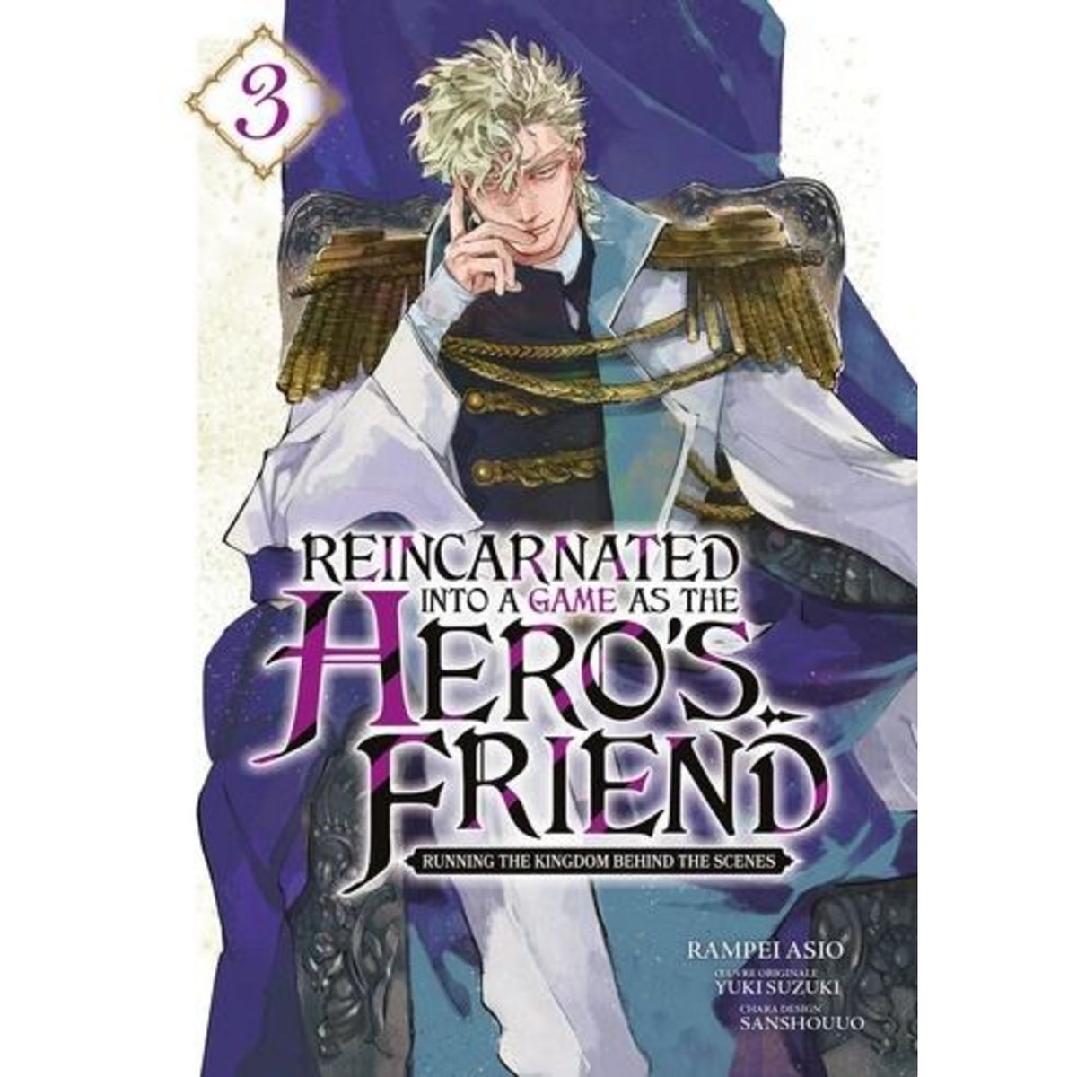REINCARNATED INTO A GAME AS THE HERO'S FRIEND TOME 3 , Asio Rampei