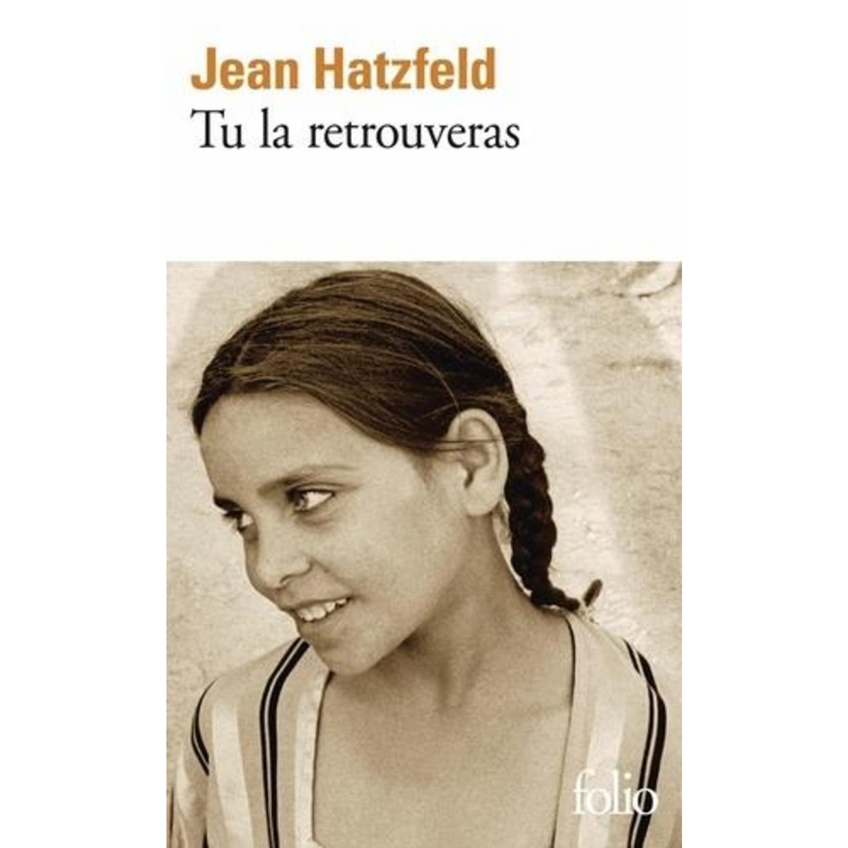 TU LA RETROUVERAS, Hatzfeld Jean