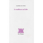 LE MALHEUR AU LIDO, Des Forêts Louis-René