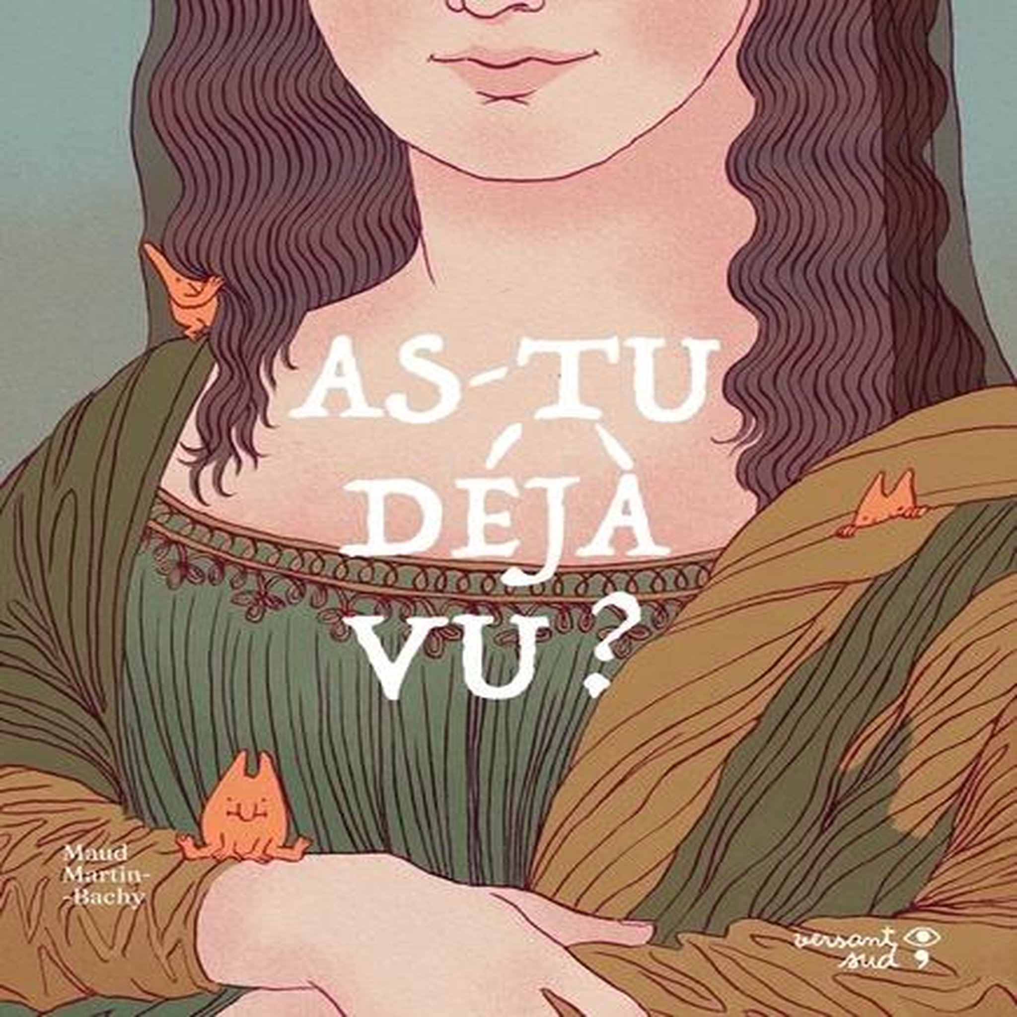 AS-TU DEJA VU..?, Martin-Bachy Maud