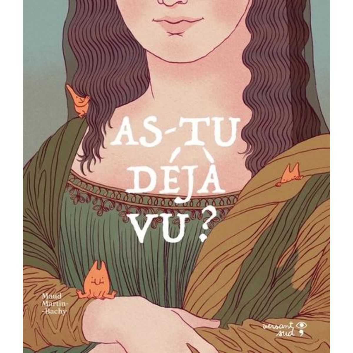 AS-TU DEJA VU..?, Martin-Bachy Maud