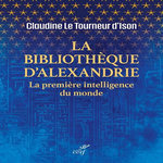 LA BIBLIOTHEQUE D'ALEXANDRIE. LA PREMIERE INTELLIGENCE AU MONDE, Le Tourneur d'Ison Claudine