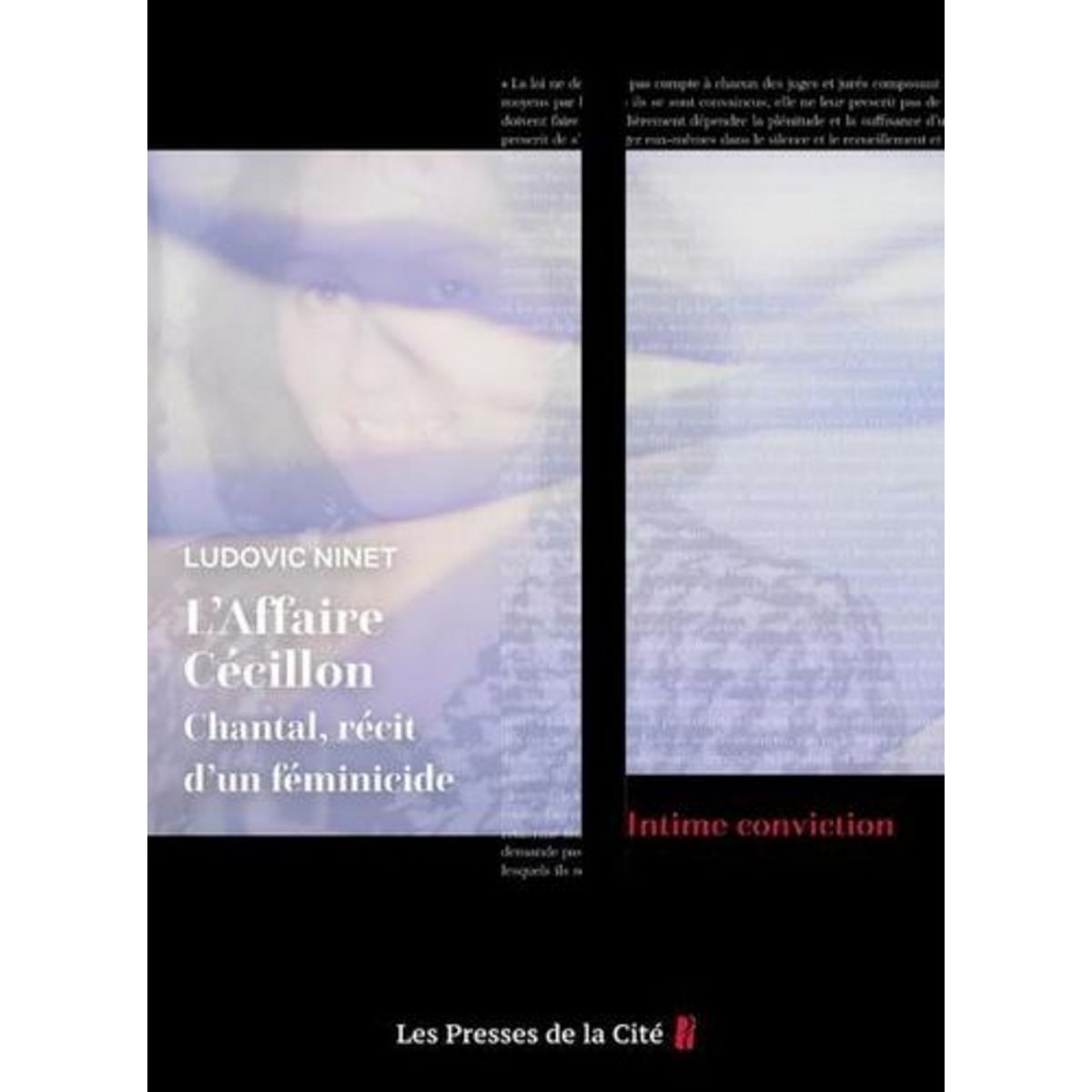 L'AFFAIRE CECILLON. CHANTAL, RECIT D'UN FEMINICIDE, Ninet Ludovic