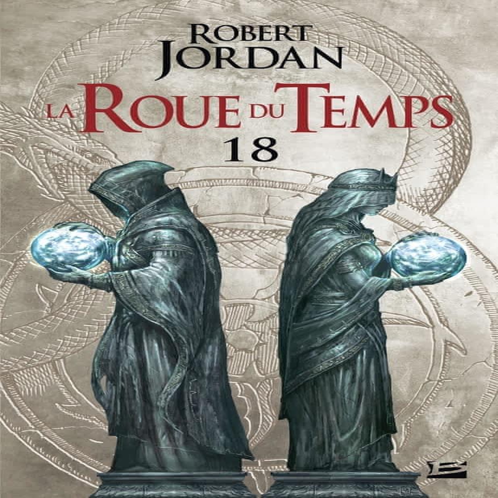 LA ROUE DU TEMPS TOME 18 : LE COEUR DE L'HIVER. DEUXIEME PARTIE, Jordan Robert