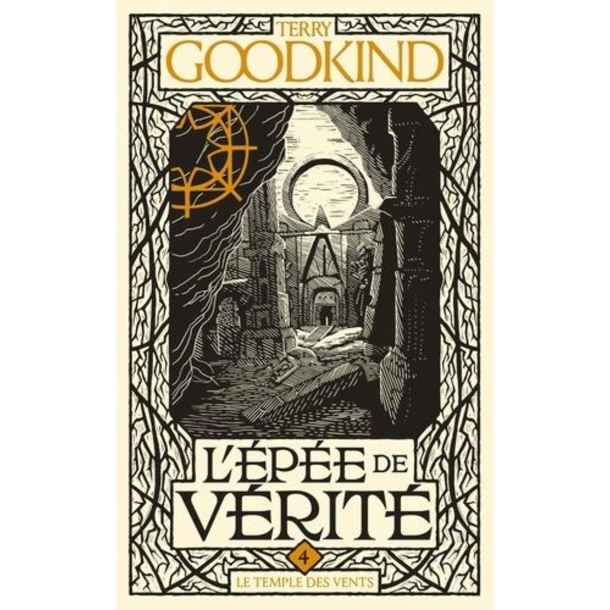 L'EPEE DE VERITE TOME 4 : LE TEMPLE DES VENTS, Goodkind Terry