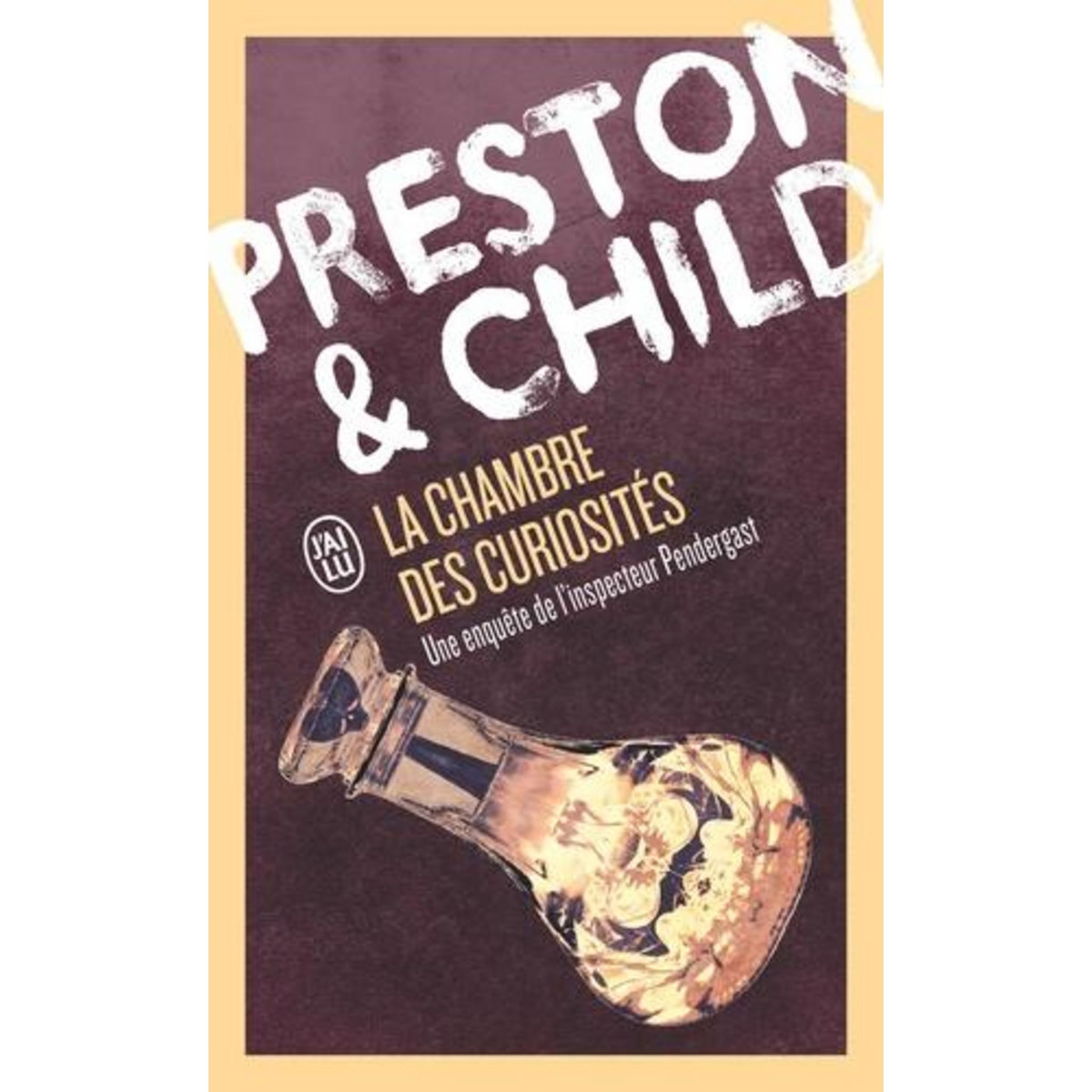 UNE ENQUETE DE L'INSPECTEUR PENDERGAST : LA CHAMBRE DES CURIOSITES, Preston Douglas