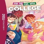 MA VIE, MES AMIS, MON COLLEGE TOME 4 : PUBERTE, MODE D'EMPLOI, Hullot-Guiot Marushka