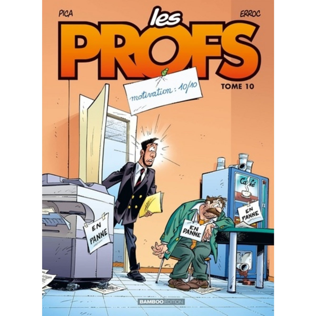  LES PROFS TOME 10 : MOTIVATION : 10/10, Erroc