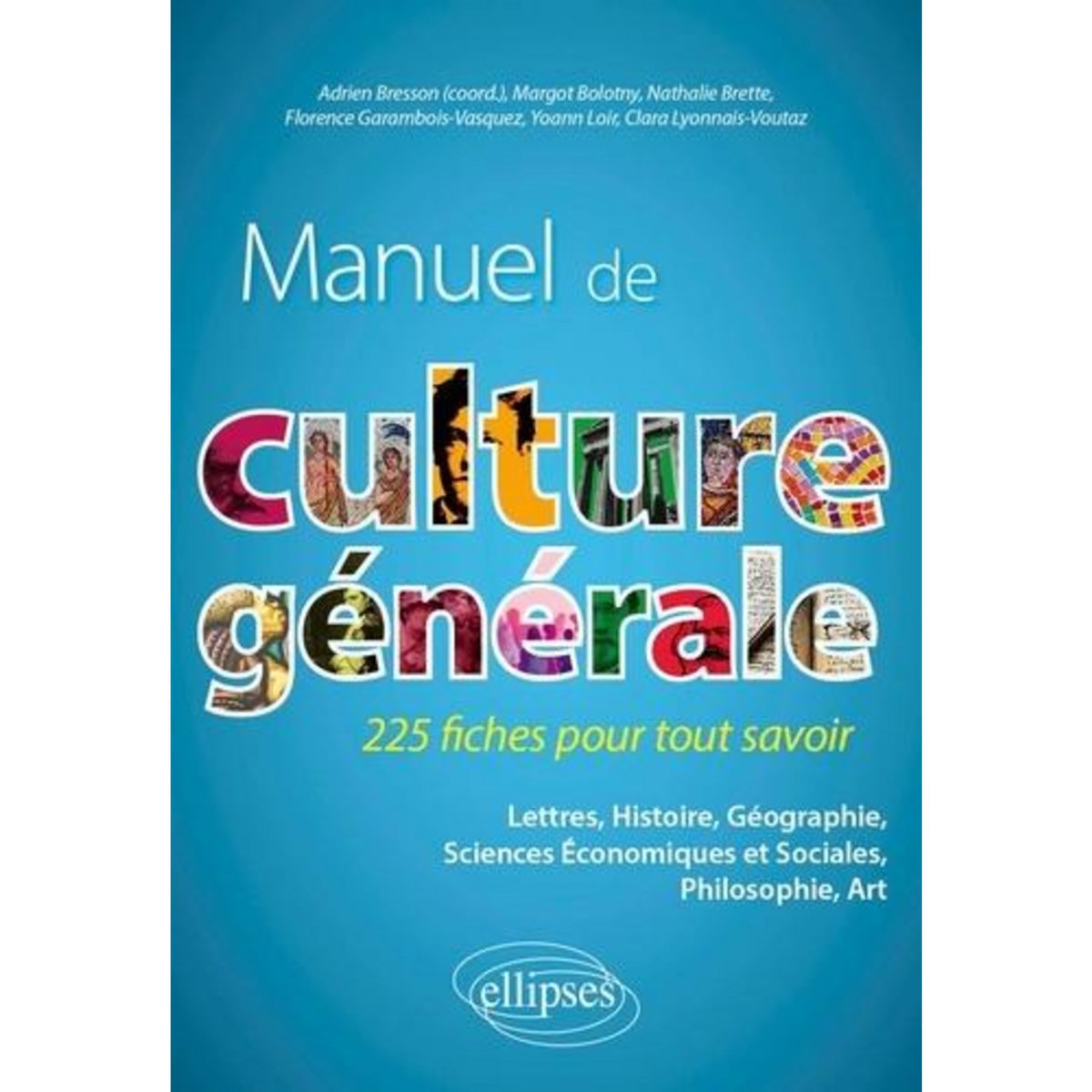 MANUEL DE CULTURE GENERALE. 225 FICHES POUR TOUT SAVOIR, Bresson Adrien