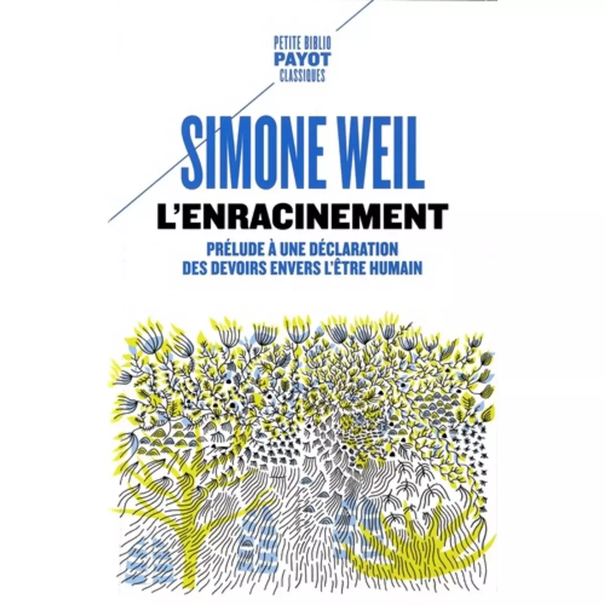  L'ENRACINEMENT. PRELUDE A UNE DECLARATION DES DEVOIRS ENVERS L'ETRE HUMAIN, Weil Simone