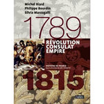 REVOLUTION, CONSULAT, EMPIRE 1789-1815, Biard Michel