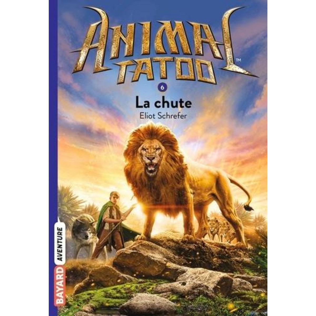 ANIMAL TATOO TOME 6 : LA CHUTE, Schrefer Eliot