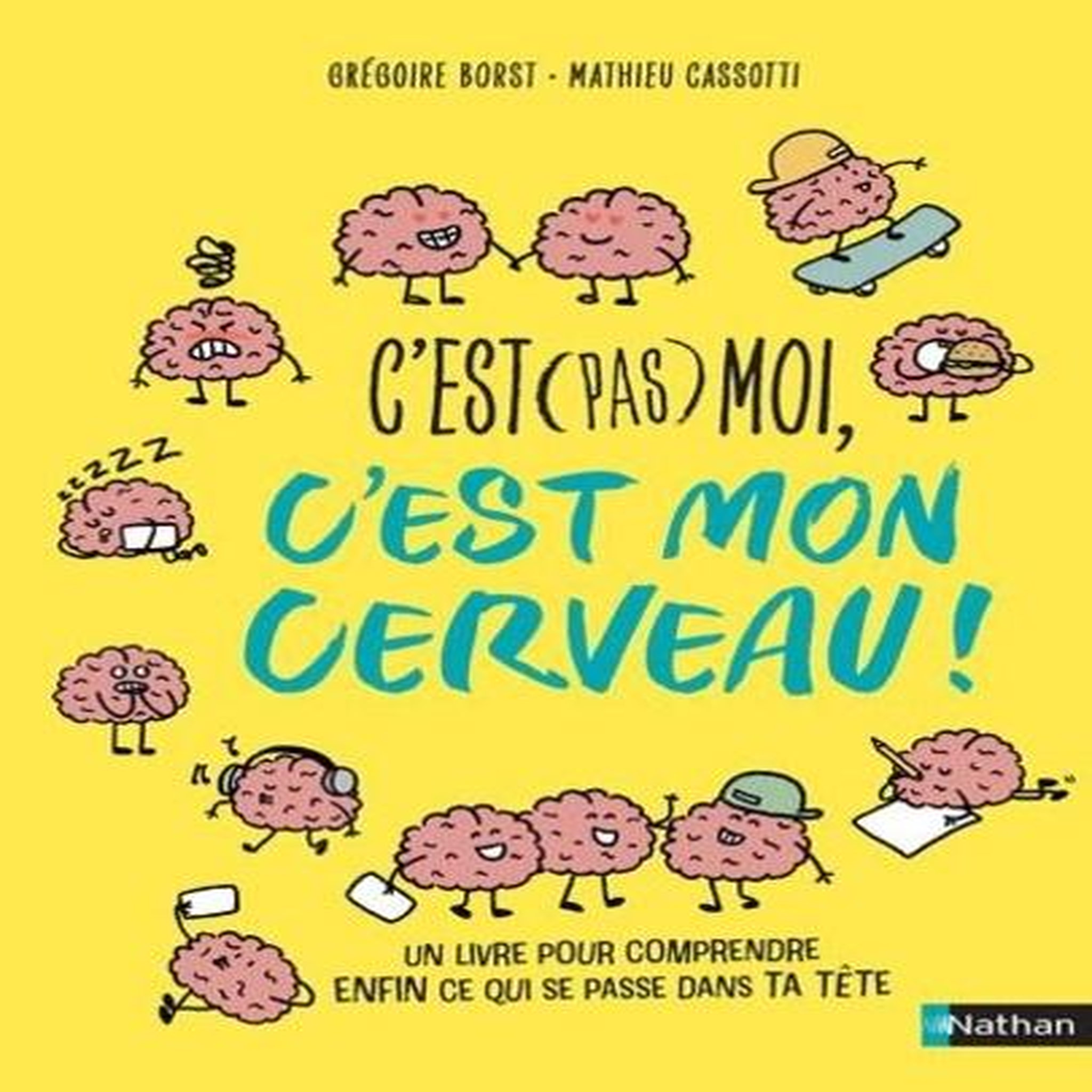 C'EST (PAS) MOI, C'EST MON CERVEAU, Borst Grégoire