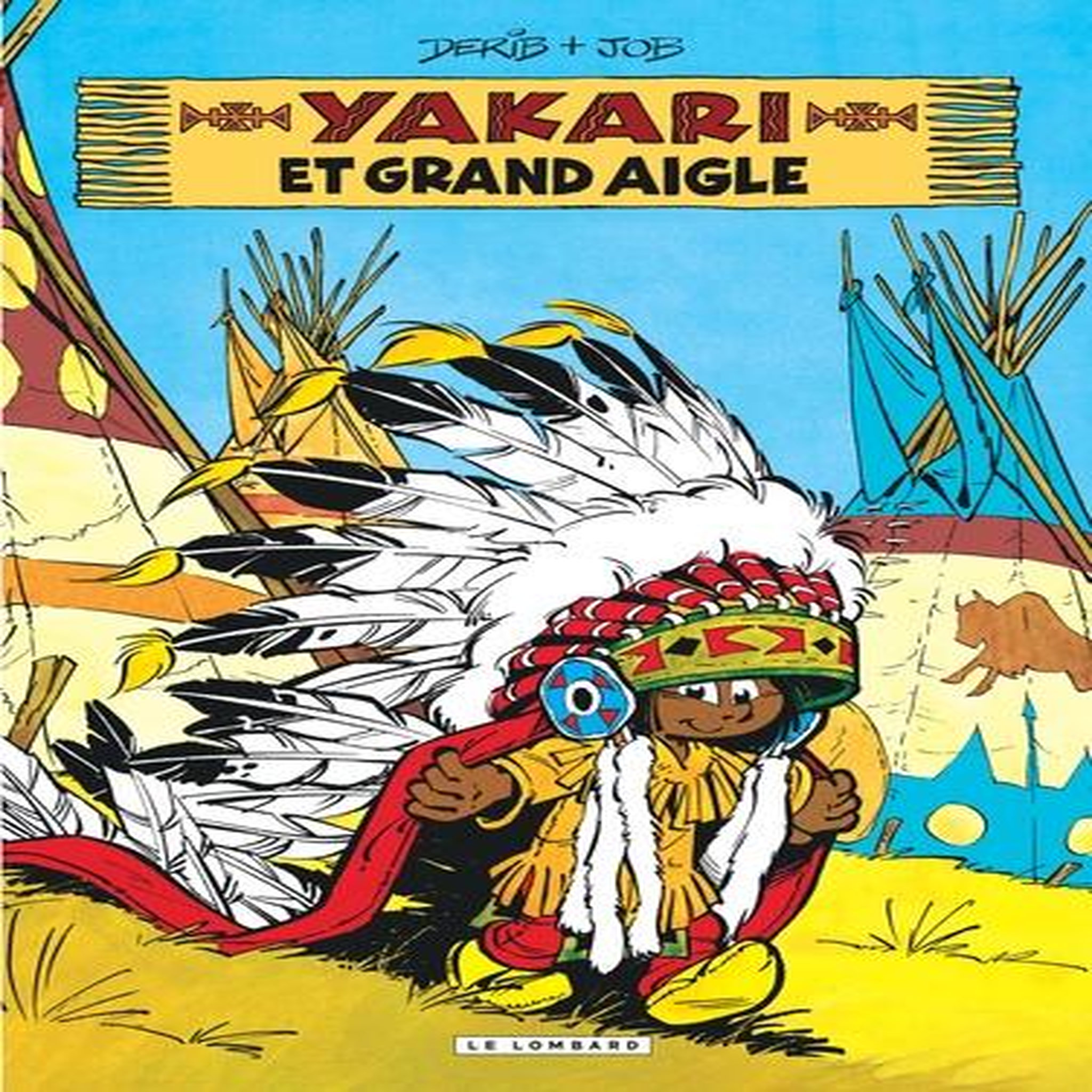 YAKARI TOME 1 : YAKARI ET GRAND AIGLE, Derib