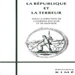 LA REPUBLIQUE ET LA TERREUR. ACTES DU SEMINAIRE ORGANISE PAR LE COLLEGE INTERNATIONAL DE PHILOSOPHIE, NOVEMBRE 1993 - JUIN 1994, Rizk Charles
