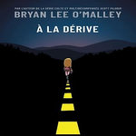 A LA DERIVE, O'Malley Bryan Lee
