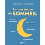 LA MECANIQUE DU SOMMEIL. HORLOGE BIOLOGIQUE, RECUPERATION, INSOMNIES, REVES, CAUCHEMARS, Arnulf Isabelle