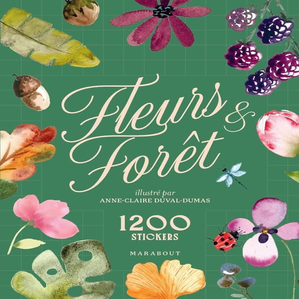 FLEURS & FORET. 1200 STICKERS, Duval-Dumas Anne-Claire