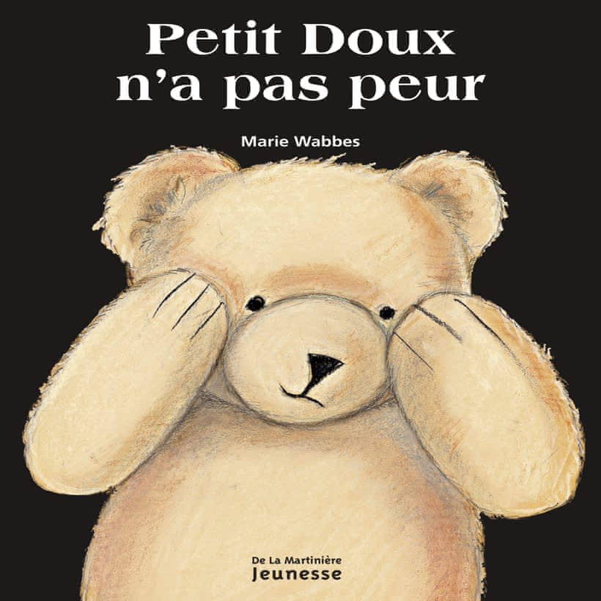 PETIT DOUX N'A PAS PEUR, Wabbes Marie