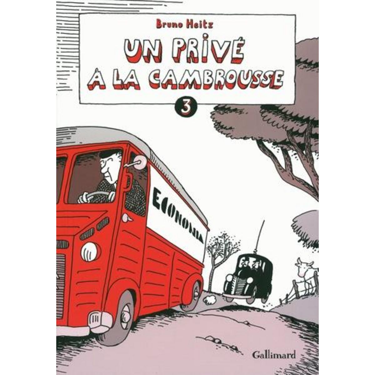 UN PRIVE A LA CAMBROUSSE TOME 3, Heitz Bruno