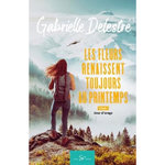 LES FLEURS RENAISSENT TOUJOURS AU PRINTEMPS TOME 1 : JOUR D'ORAGE, Delestre Gabrielle