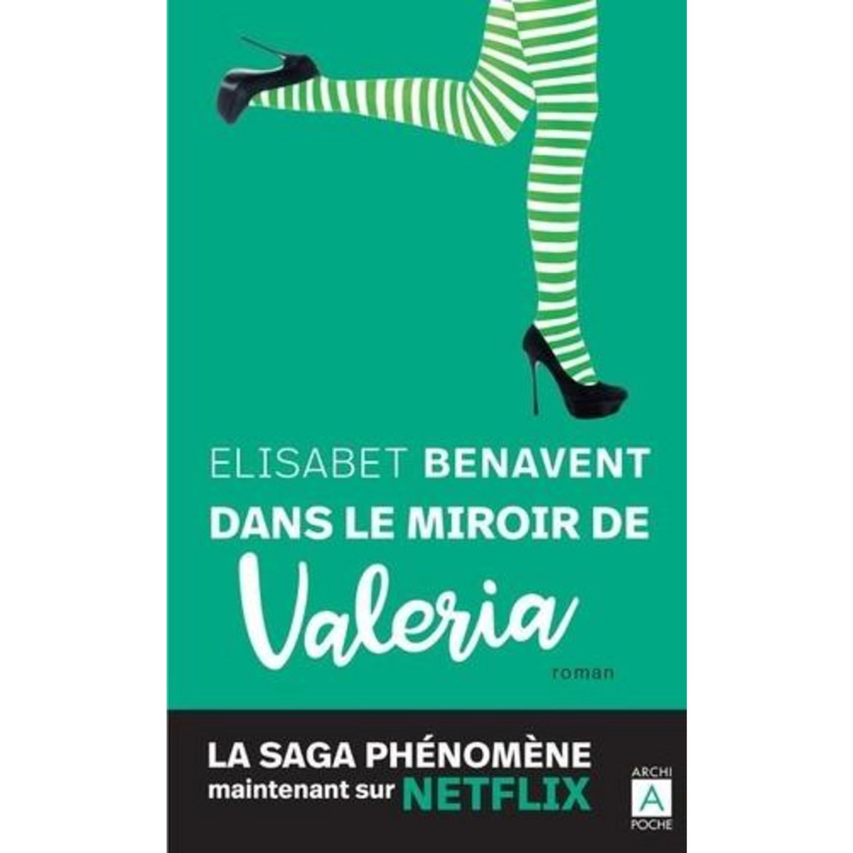 LA SAGA VALERIA TOME 2 : DANS LE MIROIR DE VALERIA, Benavent Elisabet