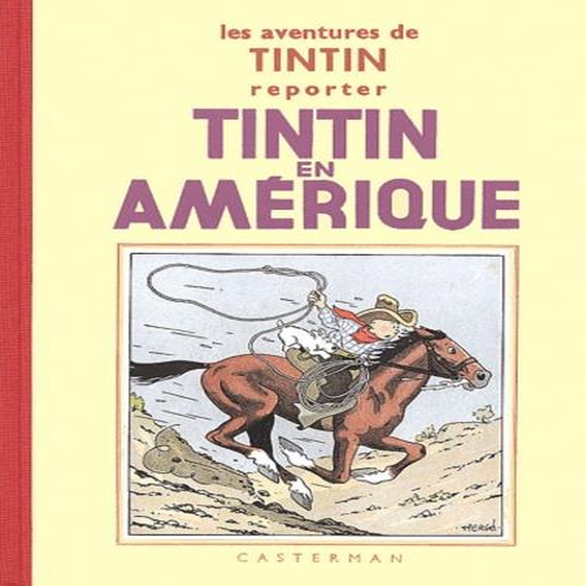 LES AVENTURES DE TINTIN : TINTIN EN AMERIQUE. EDITION FAC-SIMILE EN NOIR ET BLANC, Hergé