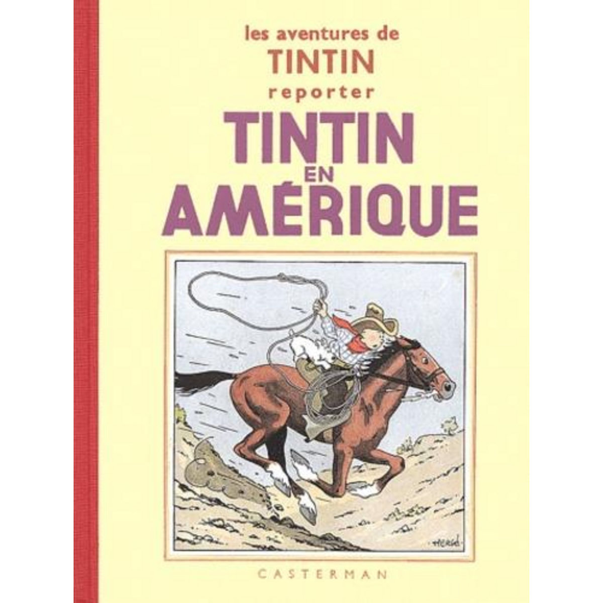 LES AVENTURES DE TINTIN : TINTIN EN AMERIQUE. EDITION FAC-SIMILE EN NOIR ET BLANC, Hergé