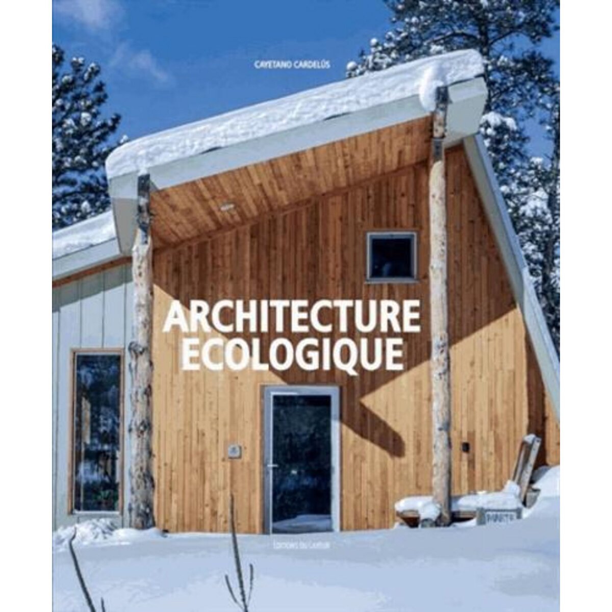 ARCHITECTURE ECOLOGIQUE, Cardelús Cayetano