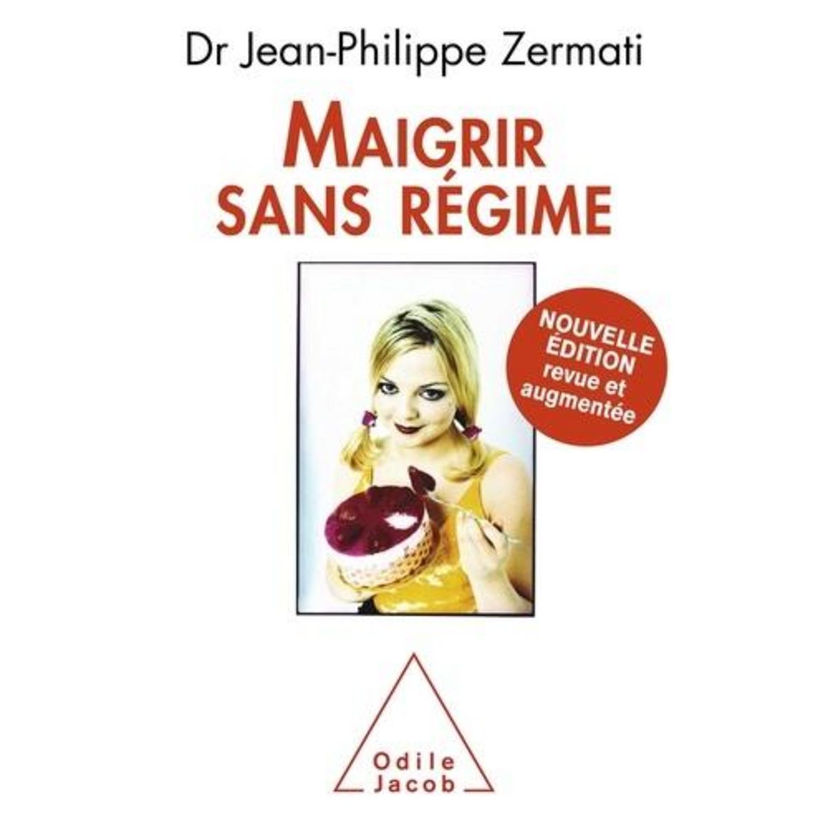 MAIGRIR SANS REGIME. EDITION REVUE ET CORRIGEE, Zermati Jean-Philippe
