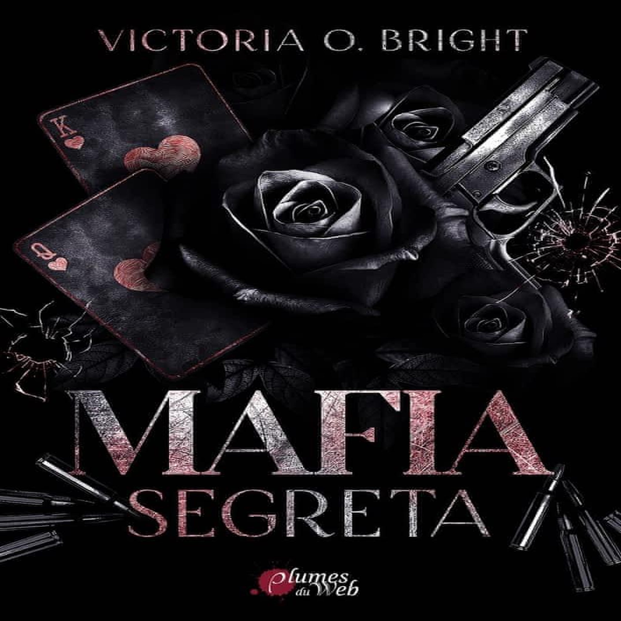 MAFIA SEGRETA, Bright Victoria O.