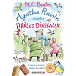 AGATHA RAISIN ENQUETE TOME 36 : DROLES D'OISEAUX. GARE A NE PAS SE BRULER LES AILES !, Beaton M. C.