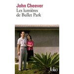 LES LUMIERES DE BULLET PARK, Cheever John