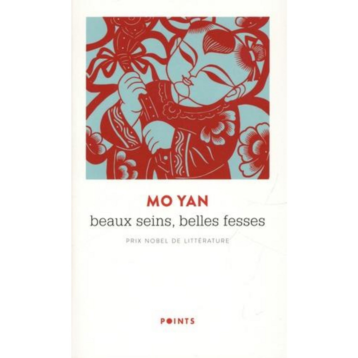 BEAUX SEINS, BELLES FESSES, Mo Yan