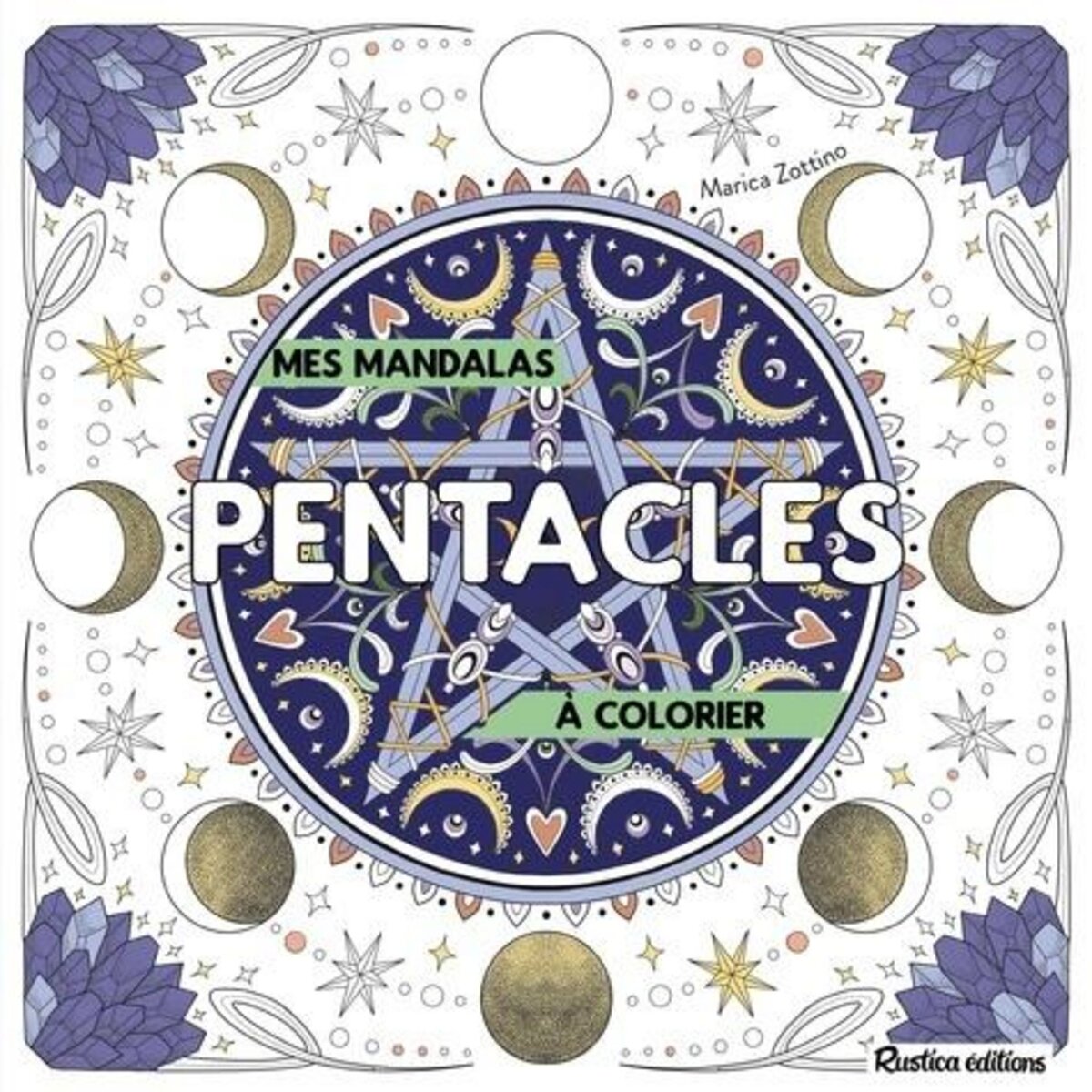 MES MANDALAS PENTACLES A COLORIER, Zottino Marica
