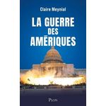 LA GUERRE DES AMERIQUES, Meynial Claire
