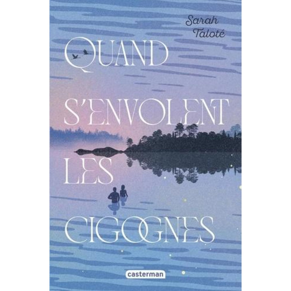 QUAND S'ENVOLENT LES CIGOGNES, Taloté Sarah