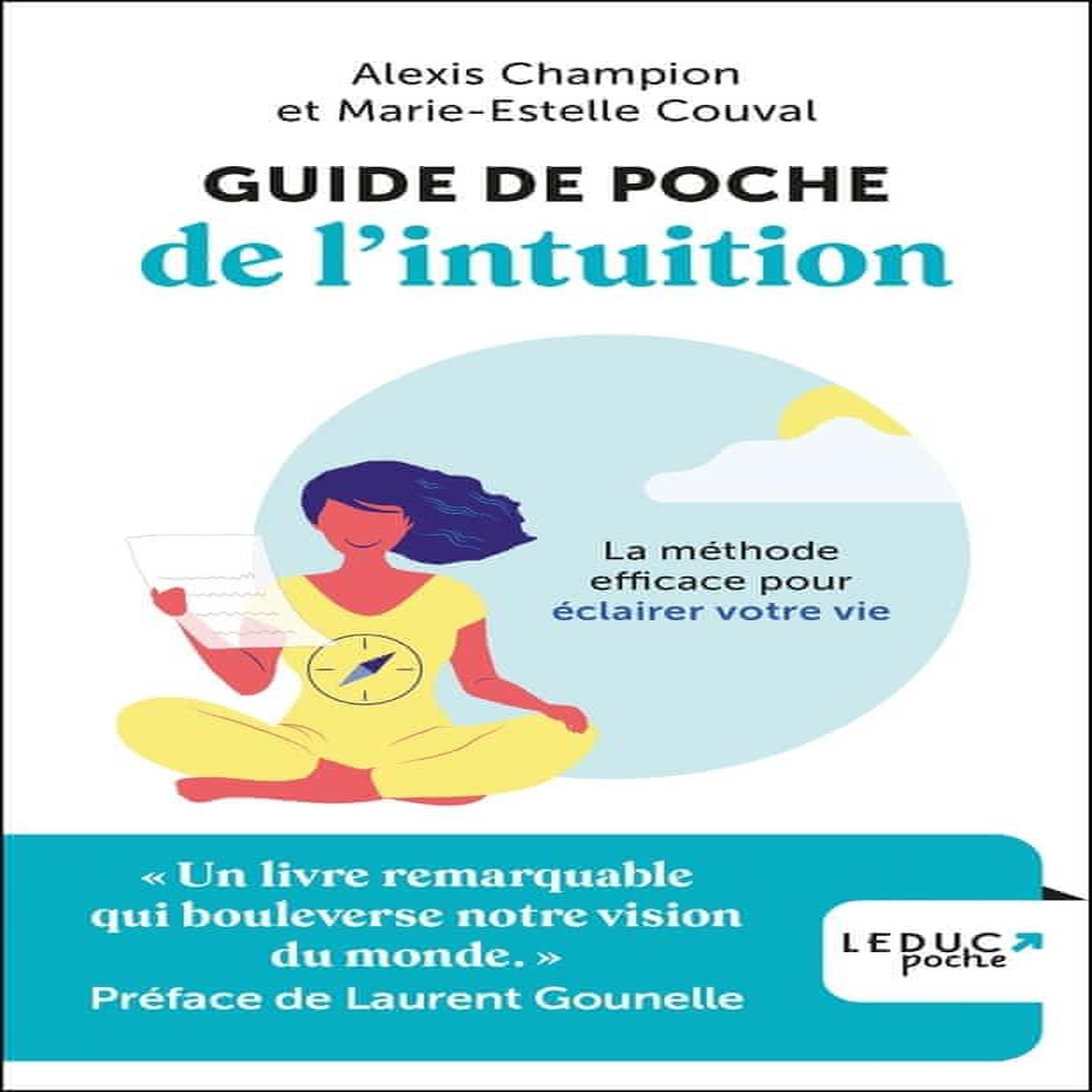 GUIDE DE POCHE DE L'INTUITION. LA METHODE EFFICACE POUR ECLAIRER VOTRE VIE, Champion Alexis