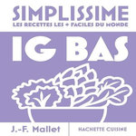 IG BAS. LES RECETTES LES + FACILES DU MONDE, Mallet Jean-François