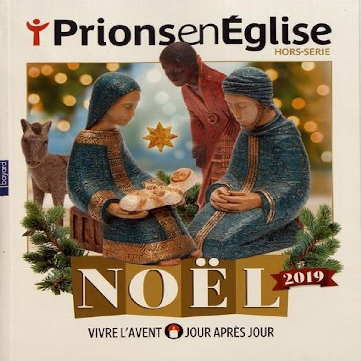 PRIONS EN EGLISE HORS-SERIE : NOEL 2019. VIVRE L'AVENT JOUR APRES JOUR, Bustica Karem