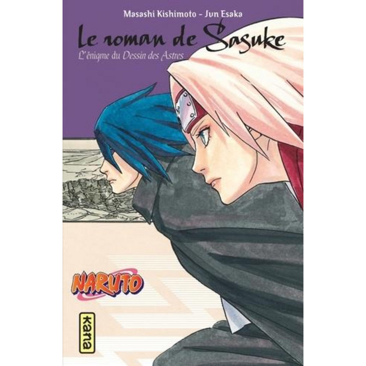 NARUTO : LE ROMAN DE SASUKE. L'ENIGME DU DESSIN DES ASTRES, Kishimoto Masashi