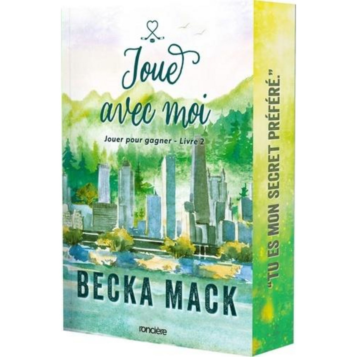 JOUER POUR GAGNER TOME 2 : JOUE AVEC MOI, Mack Becka