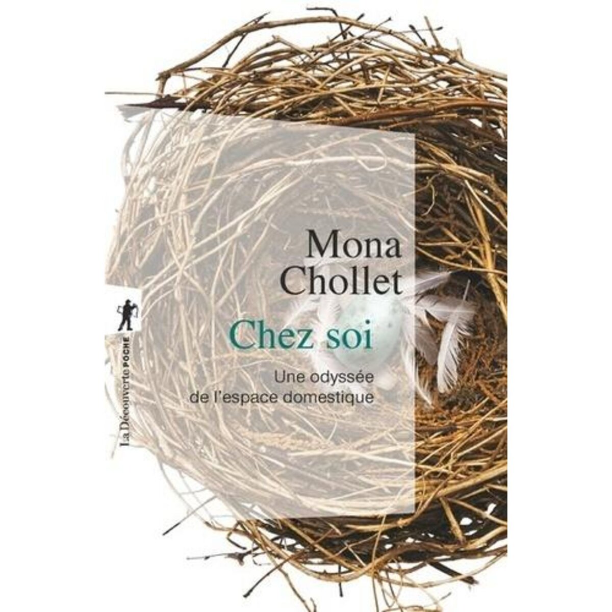 CHEZ SOI. UNE ODYSSEE DE L'ESPACE DOMESTIQUE, Chollet Mona