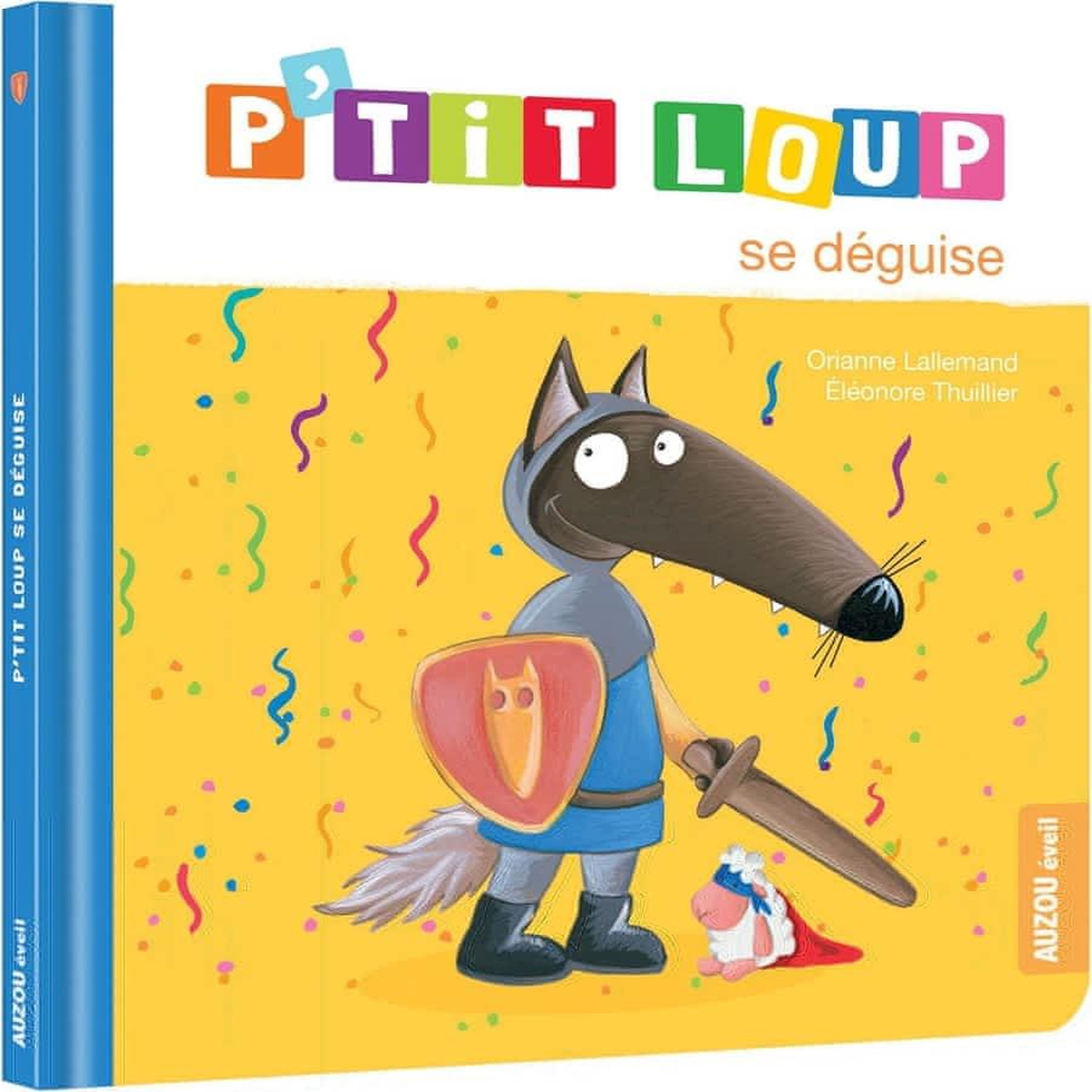 P'TIT LOUP : P'TIT LOUP SE DEGUISE, Lallemand Orianne