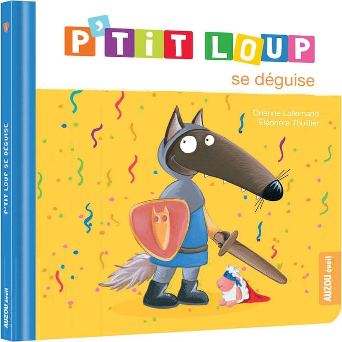 P'TIT LOUP : P'TIT LOUP SE DEGUISE, Lallemand Orianne