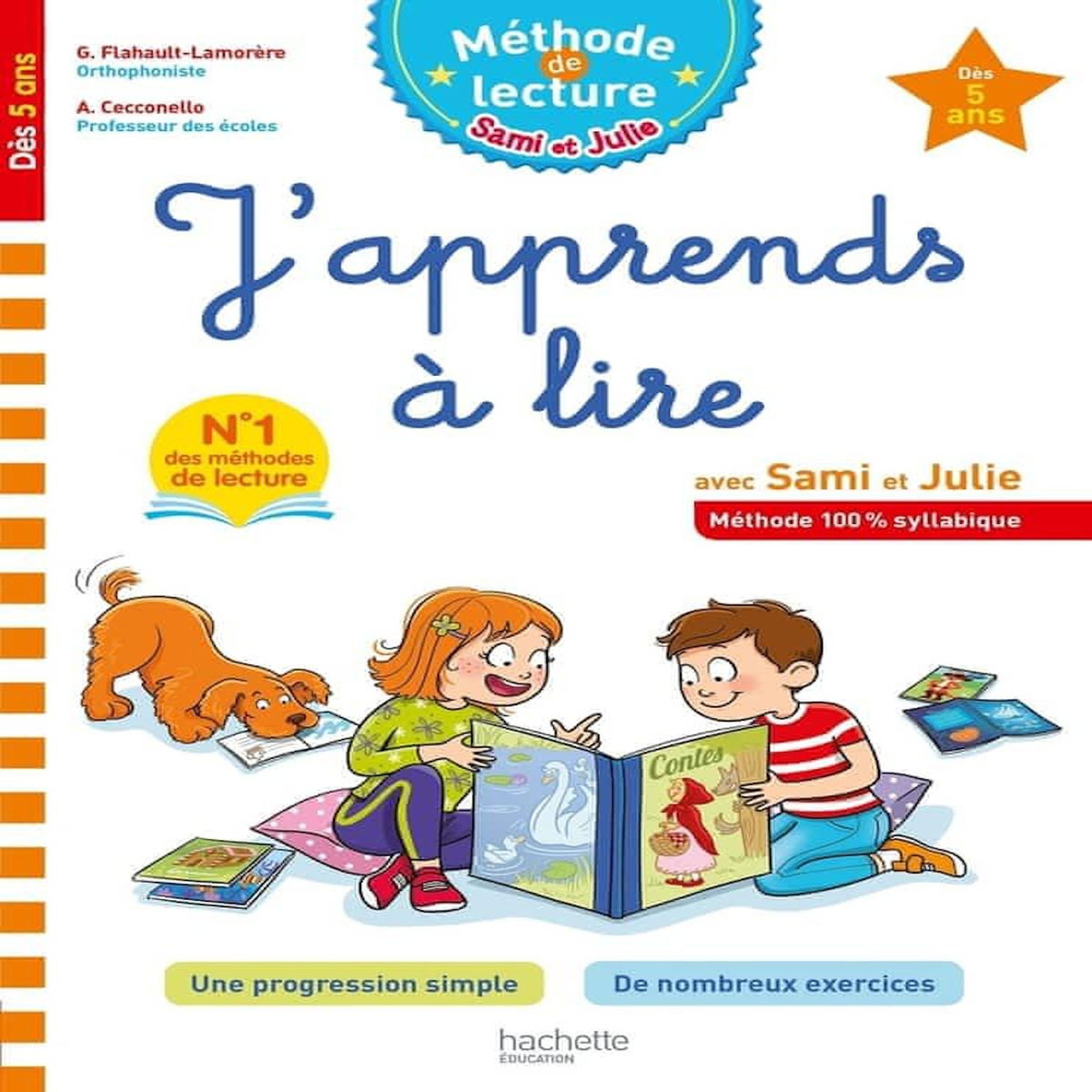 J'APPRENDS A LIRE AVEC SAMI ET JULIE. METHODE 100% SYLLABIQUE, Flahault-Lamorère Geneviève