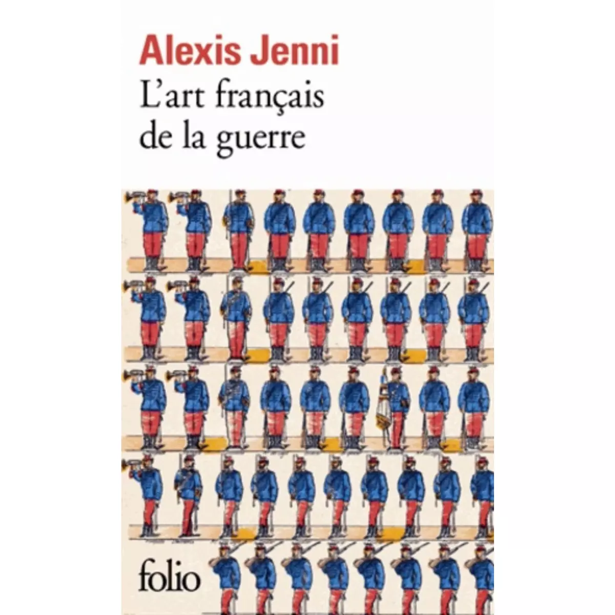  L'ART FRANCAIS DE LA GUERRE, Jenni Alexis