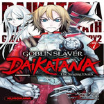 GOBLIN SLAYER : DAIKATANA TOME 7 , Kagyu Kumo