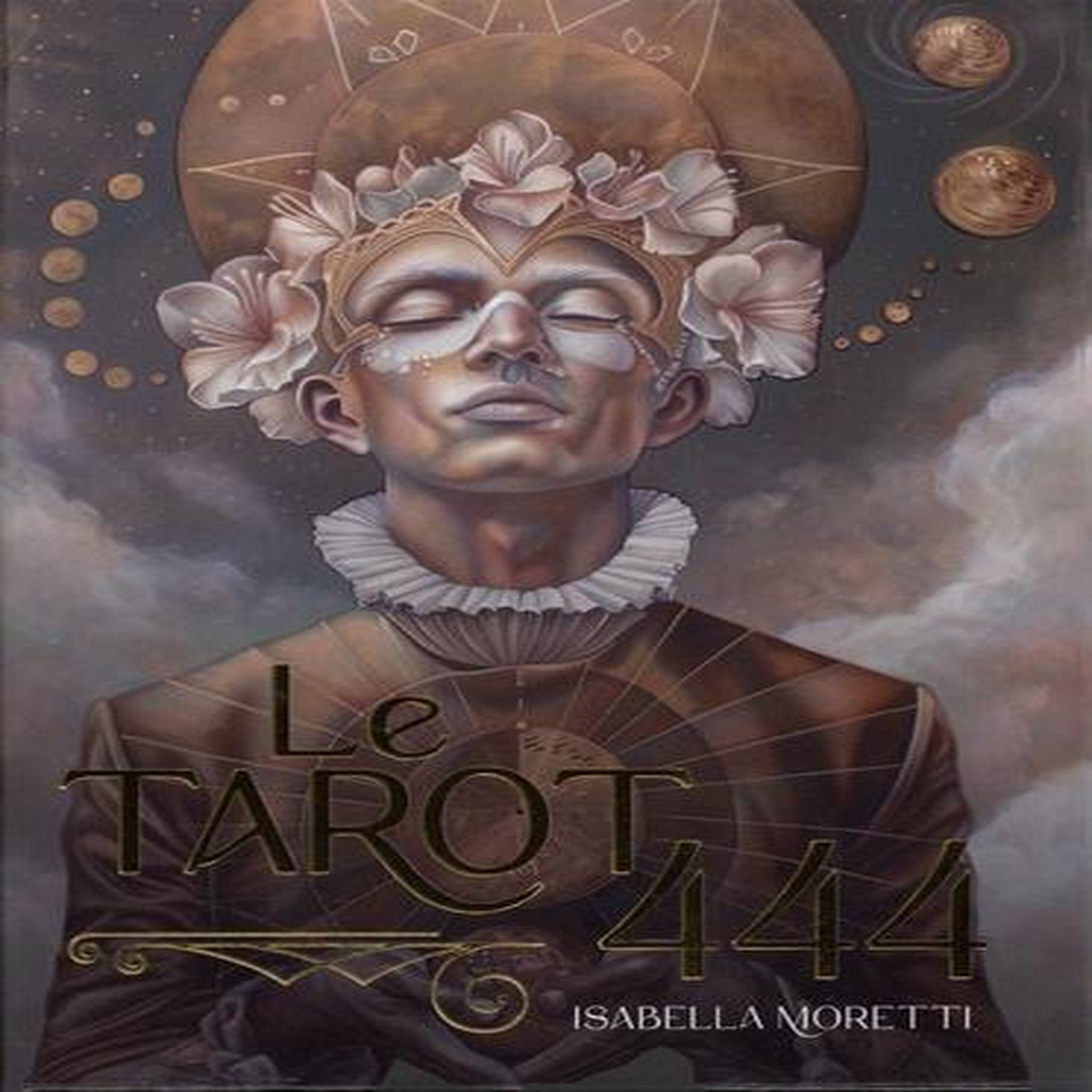 LE TAROT 444, Moretti Isabella