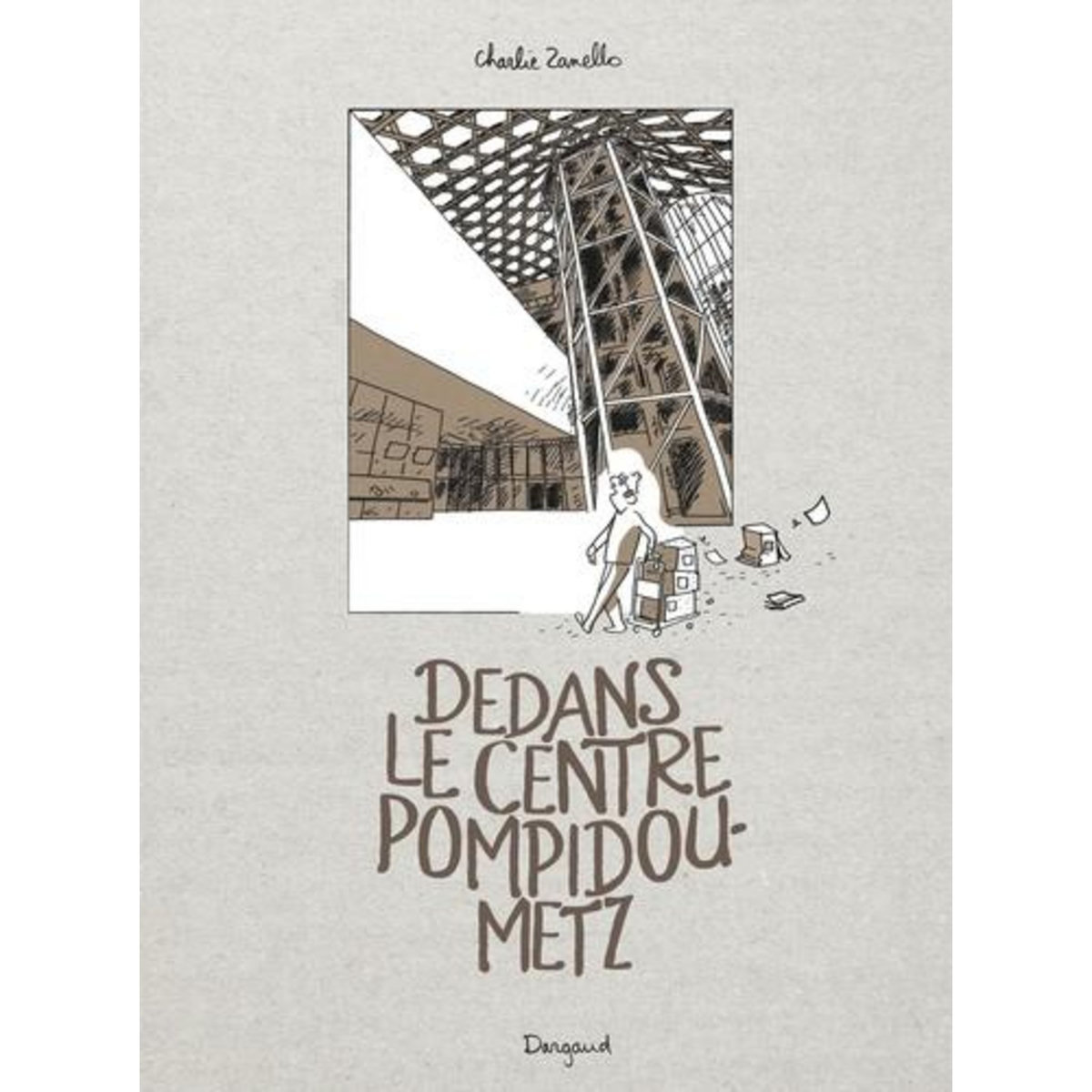 DEDANS LE CENTRE POMPIDOU-METZ, Zanello Charlie